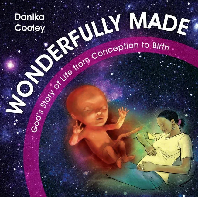 Wonderfully Made: God's Story of Life from Conception to Birth (Revised) - stevensbooks