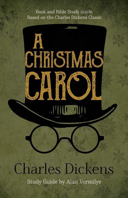Christmas Carol: Book and Bible Study Guide Based on the Charles Dickens Classic A Christmas Carol - stevensbooks