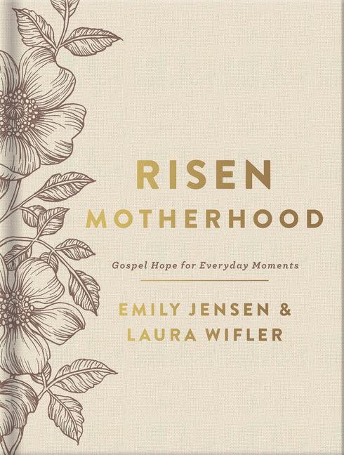 Risen Motherhood (Deluxe Edition): Gospel Hope for Everyday Moments - stevensbooks
