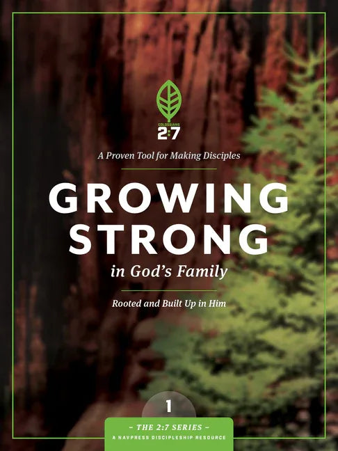 Growing Strong in God's Family: Rooted and Built Up in Him - stevensbooks