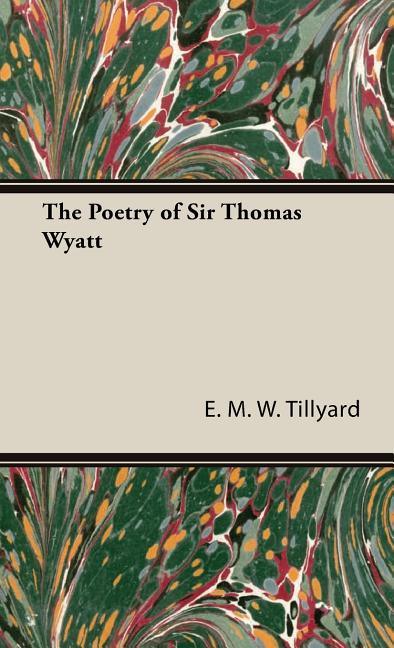 Poetry of Sir Thomas Wyatt - stevensbooks