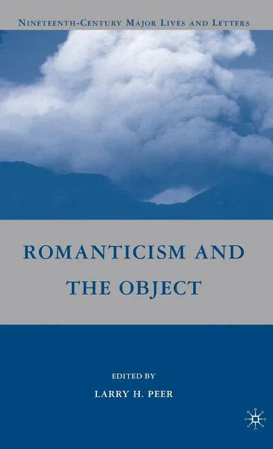 Romanticism and the Object (2009) - stevensbooks