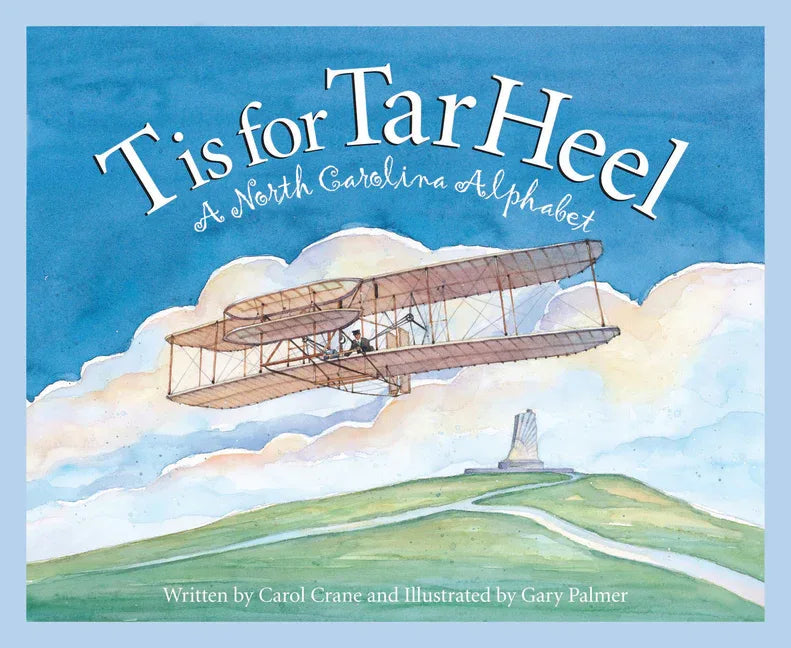 T Is for Tar Heel: A North Carolina Alphabet - stevensbooks