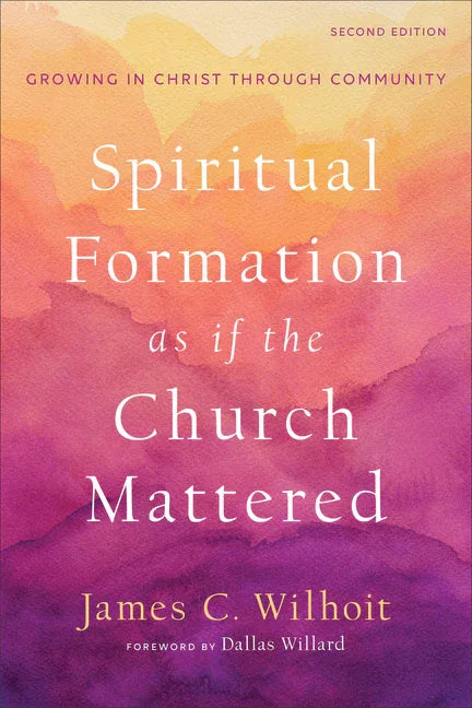 Spiritual Formation as if the Church Mattered - stevensbooks