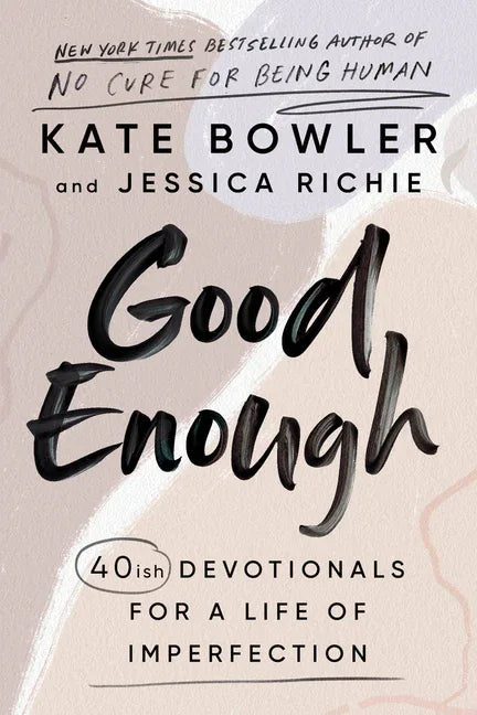 Good Enough: 40ish Devotionals for a Life of Imperfection - stevensbooks