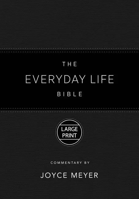 Everyday Life Bible Large Print Black Leatherluxe(r): The Power of God's Word for Everyday Living - stevensbooks