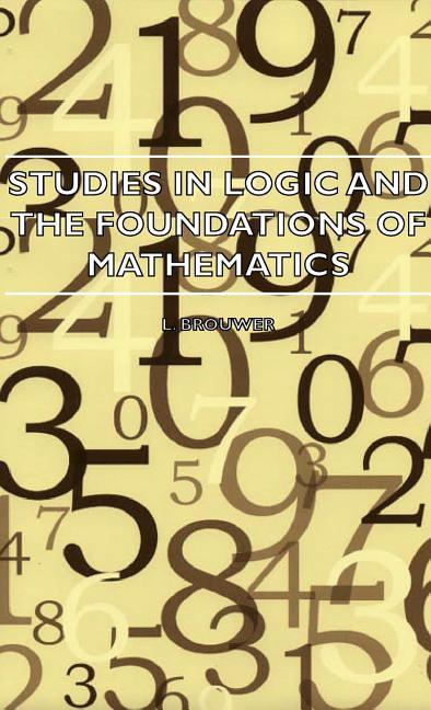 Studies in Logic and the Foundations of Mathematics - The Axiomatic Method with Special Reference to Geometry and Physics - stevensbooks