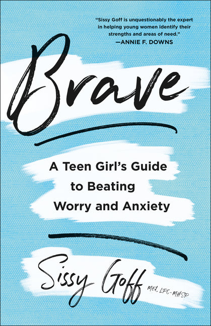 Brave: A Teen Girl's Guide to Beating Worry and Anxiety - Ingram