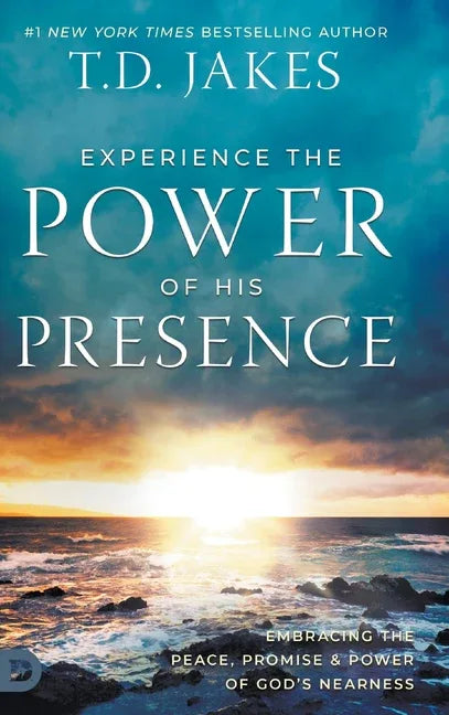 Experience the Power of His Presence: Embracing the Peace, Promise, and Power of God's Nearness - stevensbooks