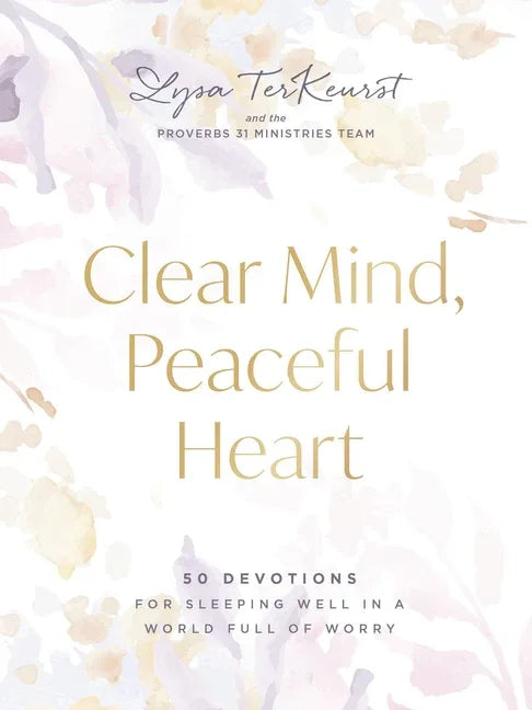 Clear Mind, Peaceful Heart: 50 Devotions for Sleeping Well in a World Full of Worry (a 50-Day Devotional) - stevensbooks