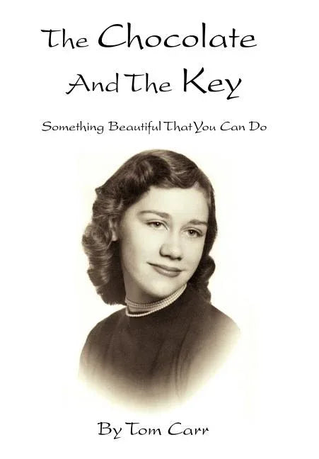 Chocolate and the Key: Something Beautiful That You Can Do - stevensbooks