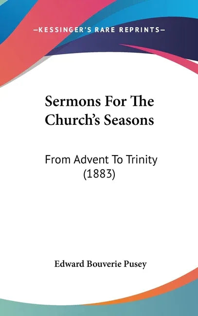 Sermons For The Church's Seasons: From Advent To Trinity (1883) - stevensbooks