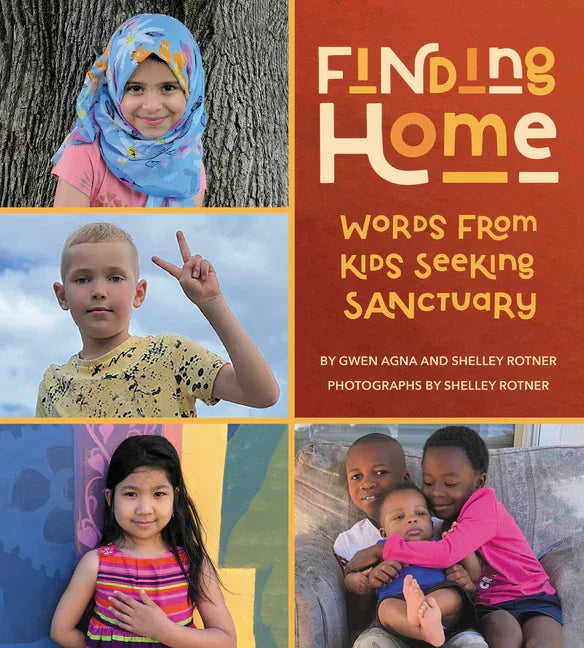 Finding Home: Words from Kids Seeking Sanctuary - stevensbooks