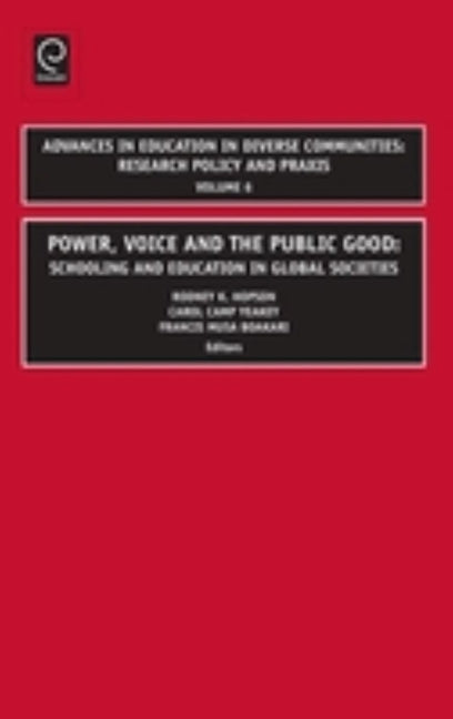Power, Voice and the Public Good: Schooling and Education in Global Societies - Ingram