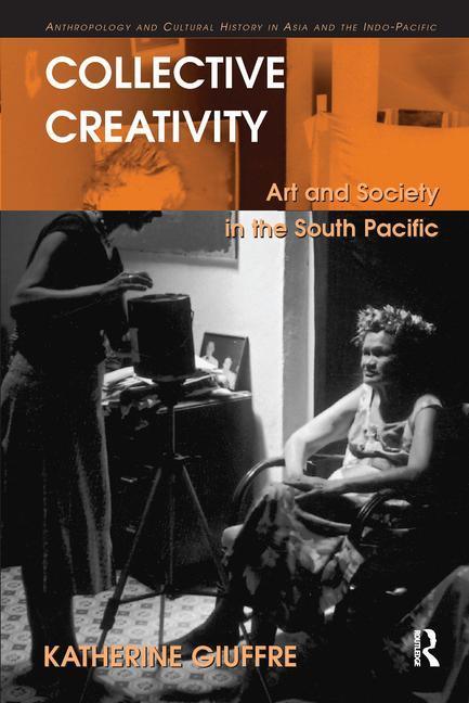 Collective Creativity: Art and Society in the South Pacific - stevensbooks