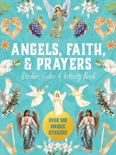 Angels, Faith & Prayers Sticker, Color & Activity Book: Over 500 Unique Stickers - stevensbooks