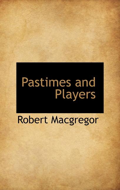Pastimes and Players - Ingram