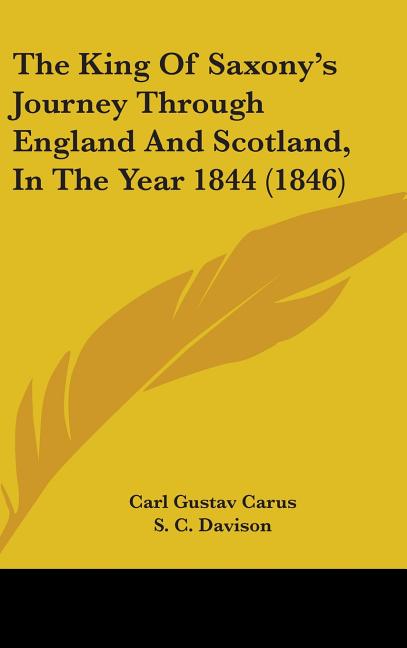 King Of Saxony's Journey Through England And Scotland, In The Year 1844 (1846) - Ingram