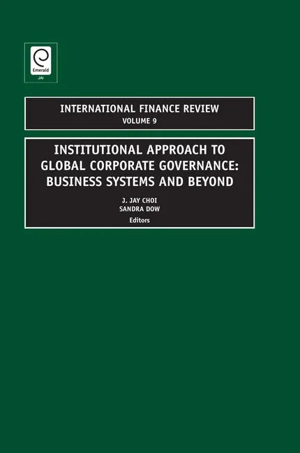 Institutional Approach to Global Corporate Governance: Business Systems and Beyond - stevensbooks