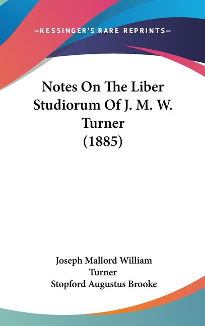 Notes On The Liber Studiorum Of J. M. W. Turner (1885) - Ingram