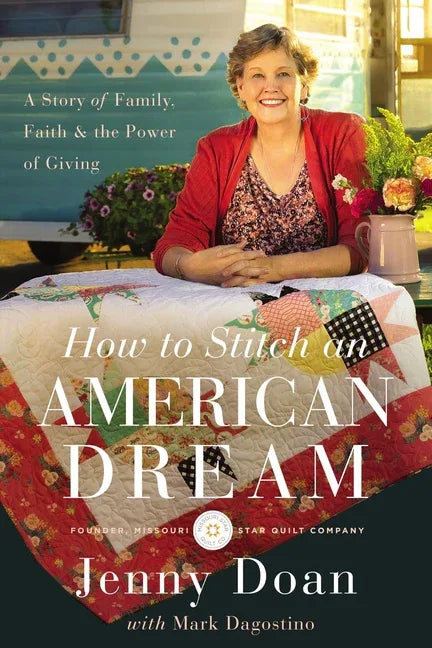 How to Stitch an American Dream: A Story of Family, Faith and the Power of Giving - stevensbooks