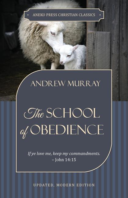 School of Obedience: If ye love me, keep my commandments - John 14:15 - Ingram