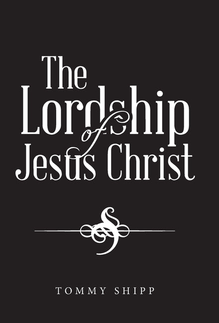 Lordship of Jesus Christ - Ingram