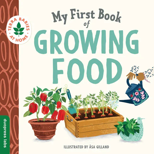My First Book of Growing Food: Create Nature Lovers with This Earth-Friendly Book for Babies and Toddlers. - stevensbooks