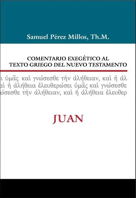 Comentario Exegético Al Texto Griego del N.T. - Juan - stevensbooks