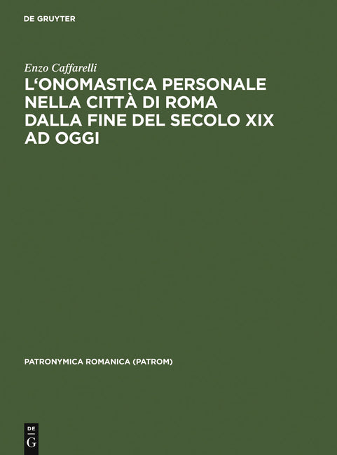 L'Onomastica Personale Nella Città Di Roma Dalla Fine del Secolo XIX AD Oggi: Per Una Nuova Prospettiva Di Cronografia E Sociografia Antroponimica (Re - Ingram