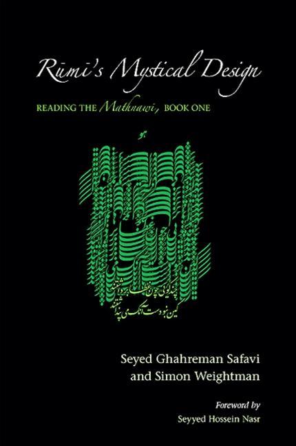 Rūmī's Mystical Design: Reading the Mathnawi, Book One - stevensbooks