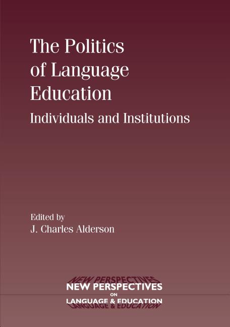 Politics of Language Education: Individuals and Institutions - Ingram