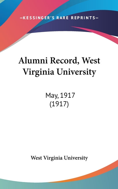 Alumni Record, West Virginia University: May, 1917 (1917) - Ingram