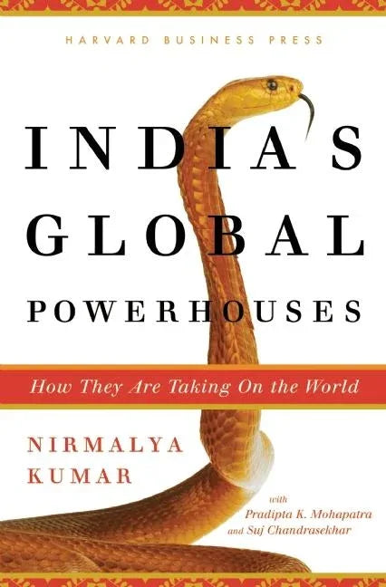 India's Global Powerhouses: How They Are Taking on the World - stevensbooks