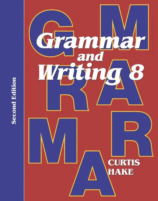 Grammar & Writing Student Textbook Grade 8 2nd Edition 2014 (2014) - stevensbooks