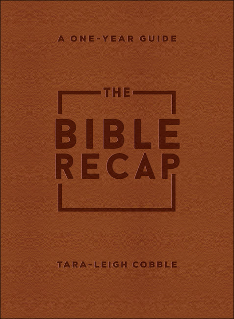Bible Recap: A One-Year Guide to Reading and Understanding the Entire Bible, Deluxe Edition - Brown Imitation Leather (Deluxe) - Ingram