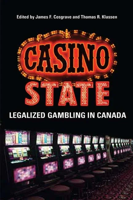 Casino State: Legalized Gambling in Canada - stevensbooks