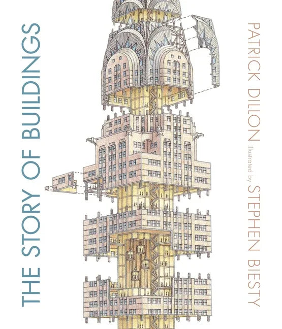Story of Buildings: From the Pyramids to the Sydney Opera House and Beyond - stevensbooks