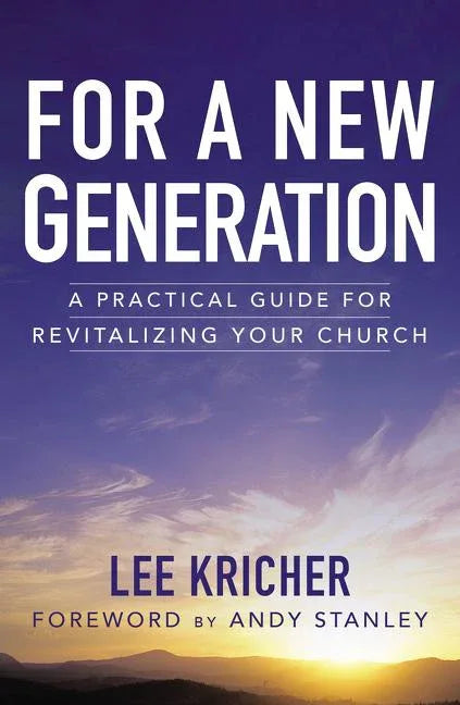 For a New Generation: A Practical Guide for Revitalizing Your Church - stevensbooks