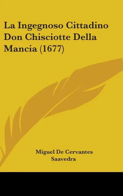 La Ingegnoso Cittadino Don Chisciotte Della Mancia (1677) - stevensbooks
