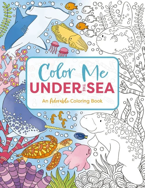 Color Me Under the Sea: An Adorable Adult Coloring Book - stevensbooks