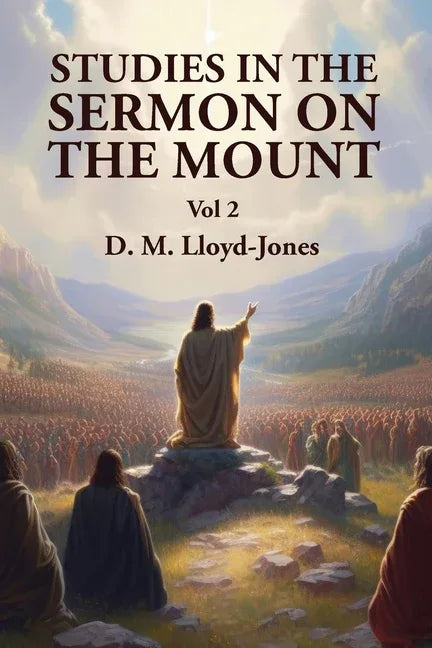 Studies in the Sermon on the Mount Vol 2 - stevensbooks