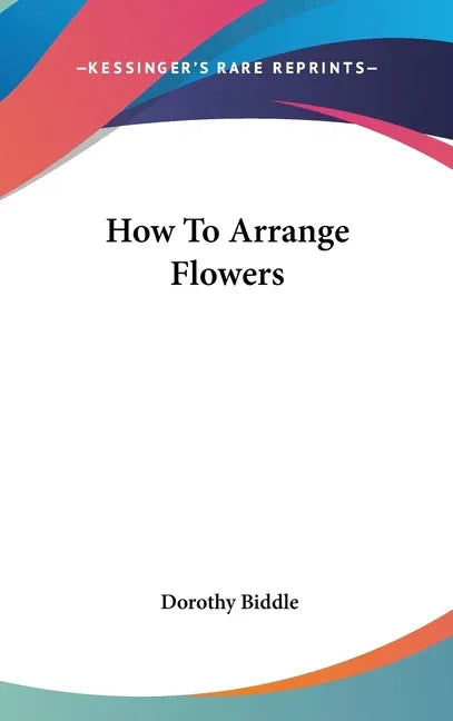How To Arrange Flowers - stevensbooks