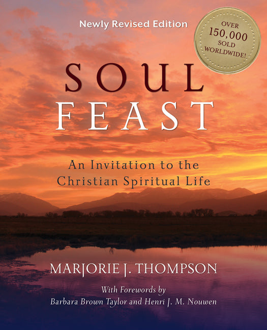 Soul Feast: An Invitation to the Christian Spiritual Life (Revised) - Ingram