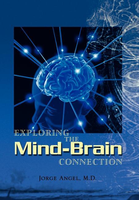 Exploring the Mind-Brain Connection - stevensbooks