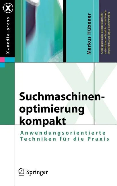Suchmaschinenoptimierung Kompakt: Anwendungsorientierte Techniken Für Die PRAXIS (2009) - stevensbooks