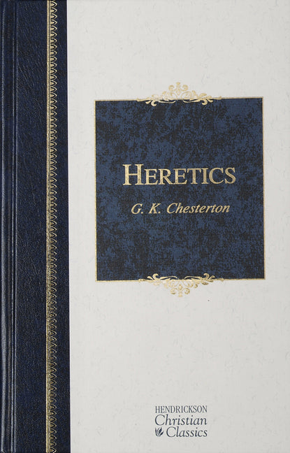 Heretics: Heresy and Orthodoxy in the History of the Church - Ingram