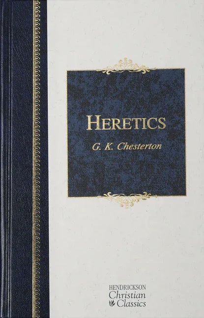 Heretics: Heresy and Orthodoxy in the History of the Church - stevensbooks