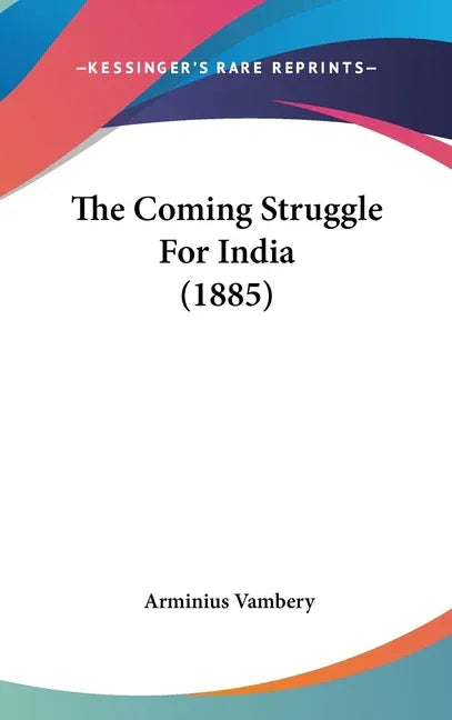 Coming Struggle For India (1885) - stevensbooks