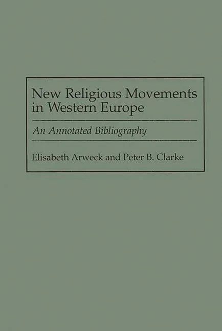 New Religious Movements in Western Europe: An Annotated Bibliography - stevensbooks